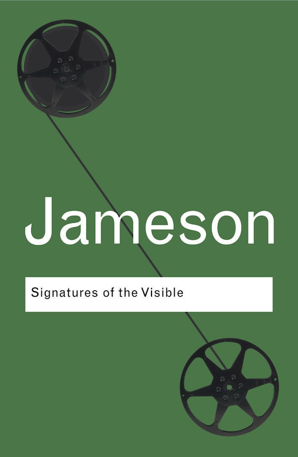 Signatures of the Visible by Fredric Jameson, Paperback | Indigo Chapters