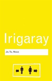 Je Tu Nous by LUCE IRIGARAY, Paperback | Indigo Chapters