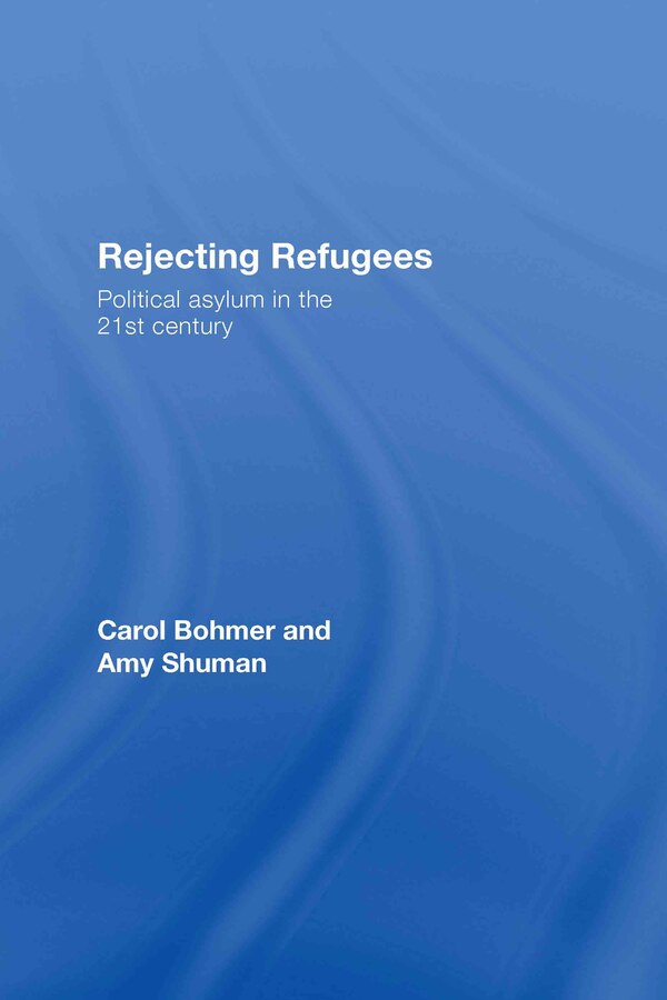 Rejecting Refugees by Carol Bohmer, Hardcover | Indigo Chapters