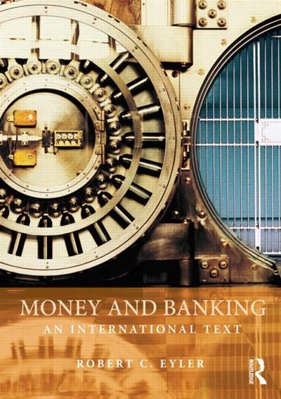 Money and Banking by Robert Eyler, Paperback | Indigo Chapters