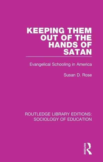 Keeping Them Out of the Hands of Satan by Susan Rose, Hardcover | Indigo Chapters