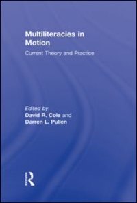 Multiliteracies in Motion by David R. Cole, Hardcover | Indigo Chapters