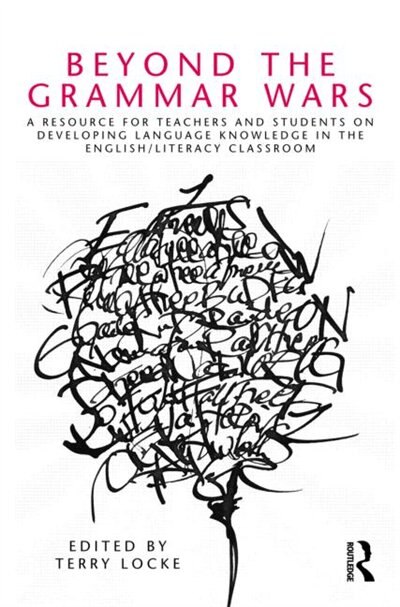 Beyond the Grammar Wars by Terry Locke, Paperback | Indigo Chapters