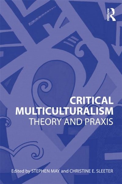 Critical Multiculturalism by Stephen May, Paperback | Indigo Chapters