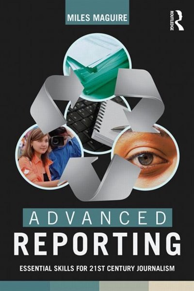 Advanced Reporting by Miles Maguire, Paperback | Indigo Chapters
