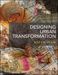 Designing Urban Transformation by Aseem Inam, Paperback | Indigo Chapters