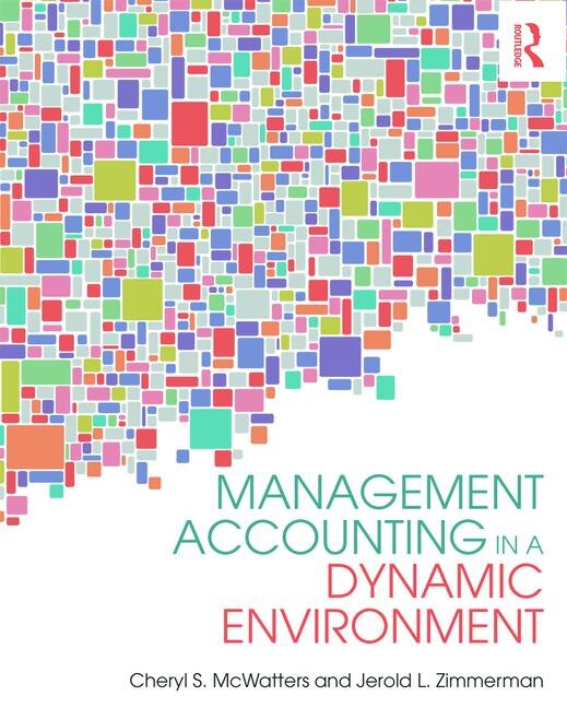 Management Accounting In A Dynamic Environment by Cheryl S. McWatters, Paperback | Indigo Chapters