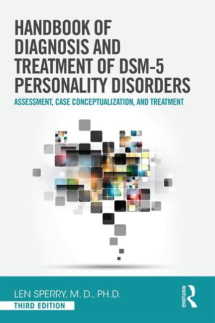 Handbook of Diagnosis and Treatment of DSM-5 Personality Disorders by Len Sperry, Paperback | Indigo Chapters