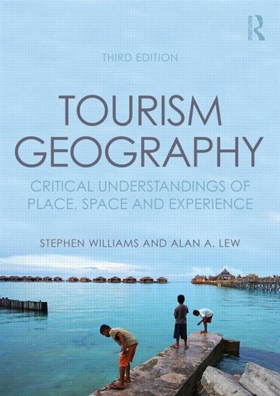 Tourism Geography by Stephen Williams, Paperback | Indigo Chapters