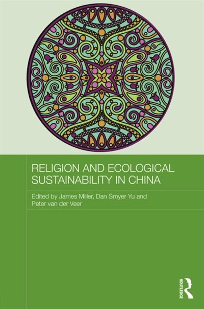 Religion And Ecological Sustainability In China by James Miller, Hardcover | Indigo Chapters