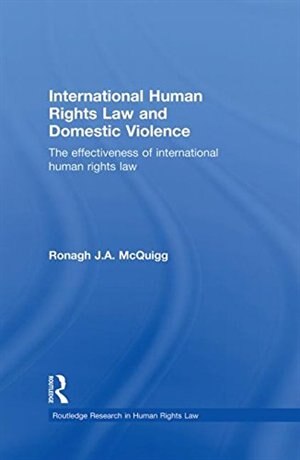 International Human Rights Law And Domestic Violence by Ronagh J.a. Mcquigg, Paperback | Indigo Chapters