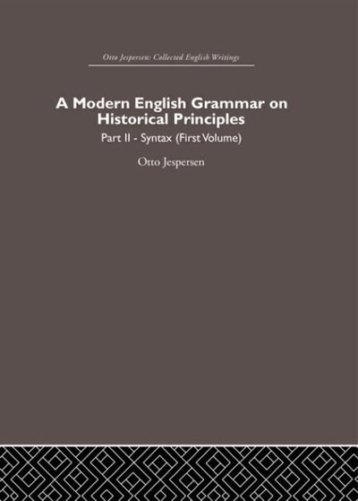 A Modern English Grammar On Historical Principles by Otto Jespersen, Paperback | Indigo Chapters