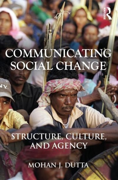 Communicating Social Change by Mohan J. Dutta, Paperback | Indigo Chapters