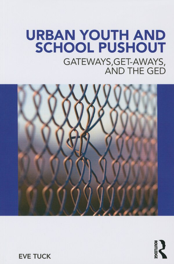 Urban Youth And School Pushout by Eve Tuck, Paperback | Indigo Chapters