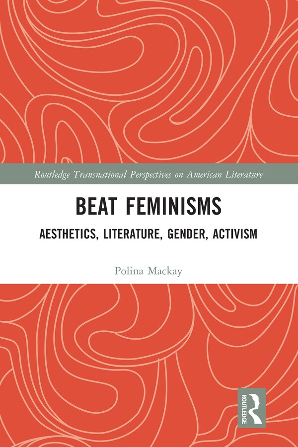 Beat Feminisms by Polina Mackay, Hardcover | Indigo Chapters