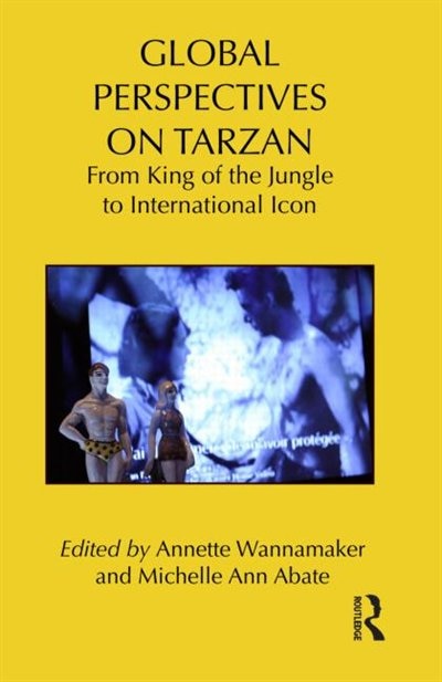 Global Perspectives on Tarzan by Annette Wannamaker, Hardcover | Indigo Chapters