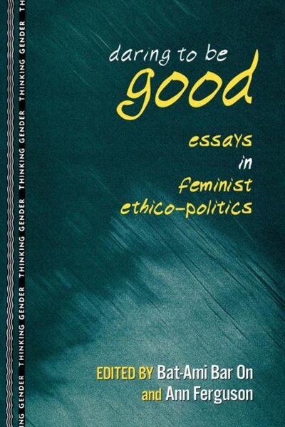 Daring to Be Good by Bat-Ami Bar On, Paperback | Indigo Chapters