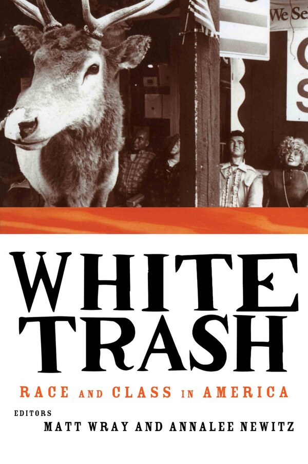 White Trash by Annalee Newitz, Paperback | Indigo Chapters