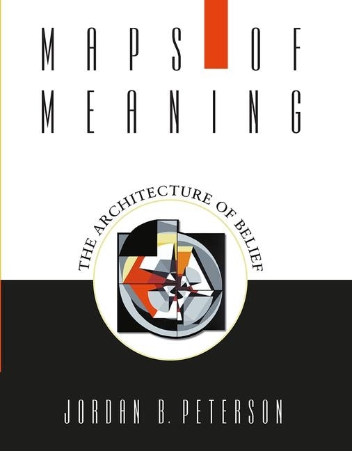 Maps of Meaning by Jordan B. Peterson, Paperback | Indigo Chapters