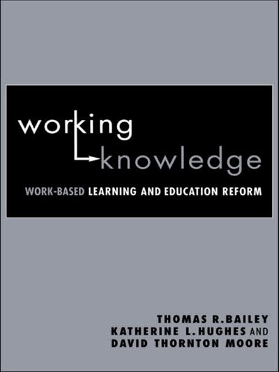 Working Knowledge by Thomas R. Bailey, Paperback | Indigo Chapters
