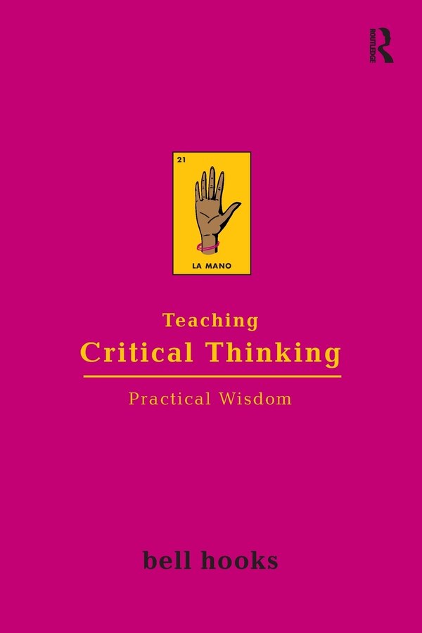 Teaching Critical Thinking by bell hooks, Paperback | Indigo Chapters