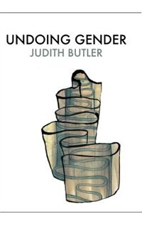 Undoing Gender by Judith Butler, Hardcover | Indigo Chapters