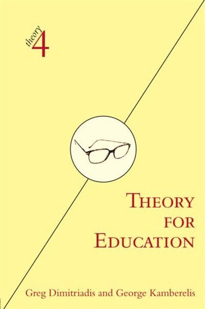 Theory For Education by Greg Dimitriadis, Paperback | Indigo Chapters