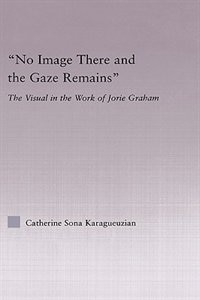 No Image There and the Gaze Remains by Catherine Karaguezian, Hardcover | Indigo Chapters