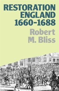 Restoration England by Robert M. Bliss, Paperback | Indigo Chapters