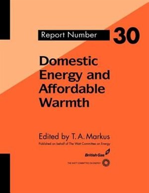 Domestic Energy and Affordable Warmth by T. Markus, Paperback | Indigo Chapters