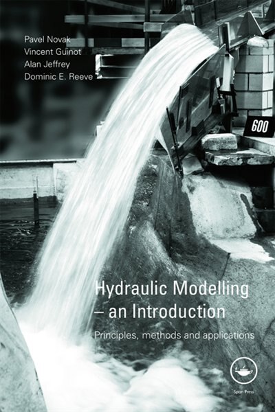 Hydraulic Modelling: An Introduction by Pavel Novak, Paperback | Indigo Chapters