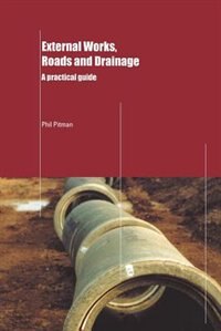 External Works Roads And Drainage by Phil Pitman, Paperback | Indigo Chapters