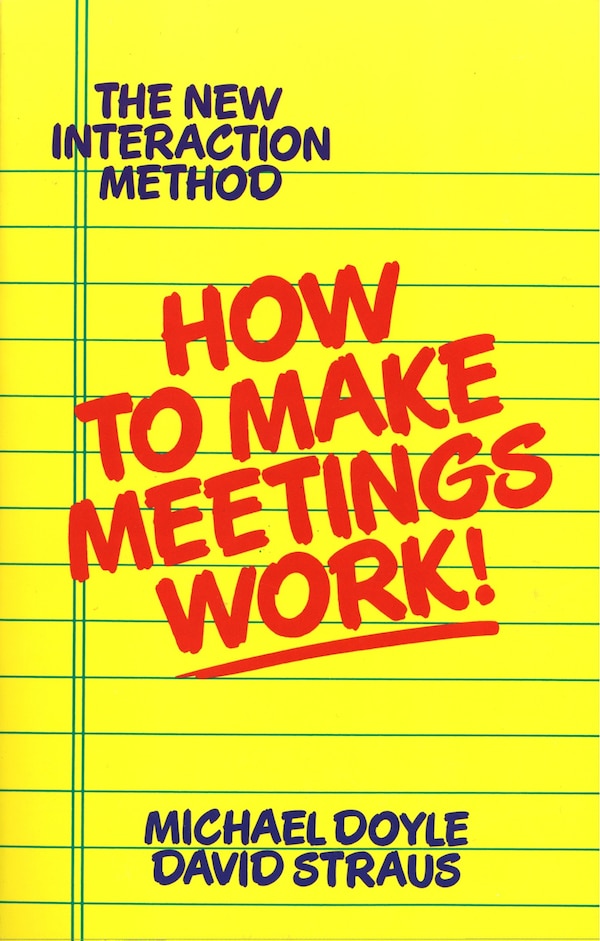 How To Make Meetings Work by Michael Doyle, Paperback | Indigo Chapters
