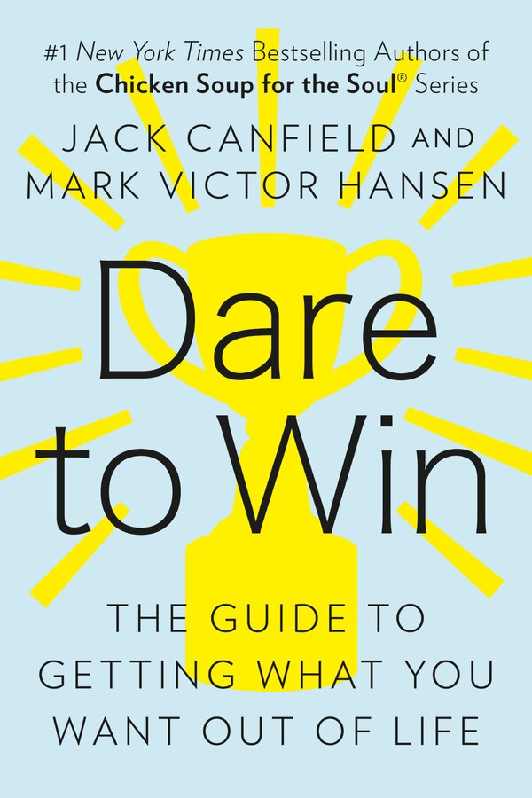 Dare To Win by Jack Canfield, Paperback | Indigo Chapters