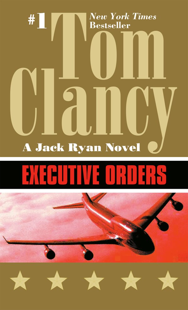 Executive Orders by TOM CLANCY, Mass Market Paperback | Indigo Chapters