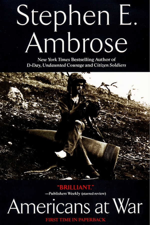 Americans at War by Stephen E. Ambrose, Paperback | Indigo Chapters