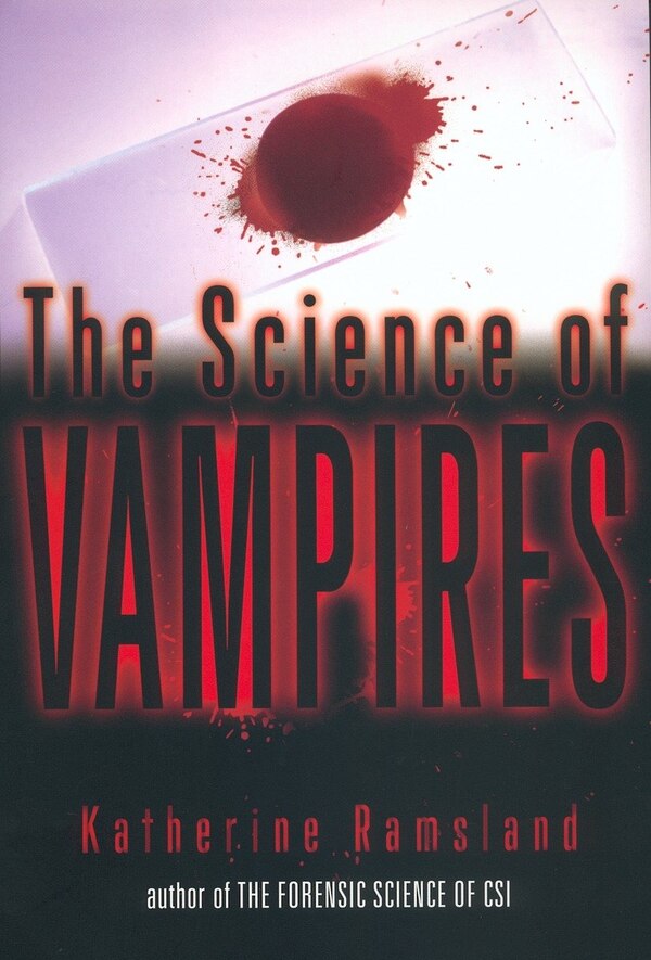 The Science Of Vampires by Katherine Ramsland, Paperback | Indigo Chapters