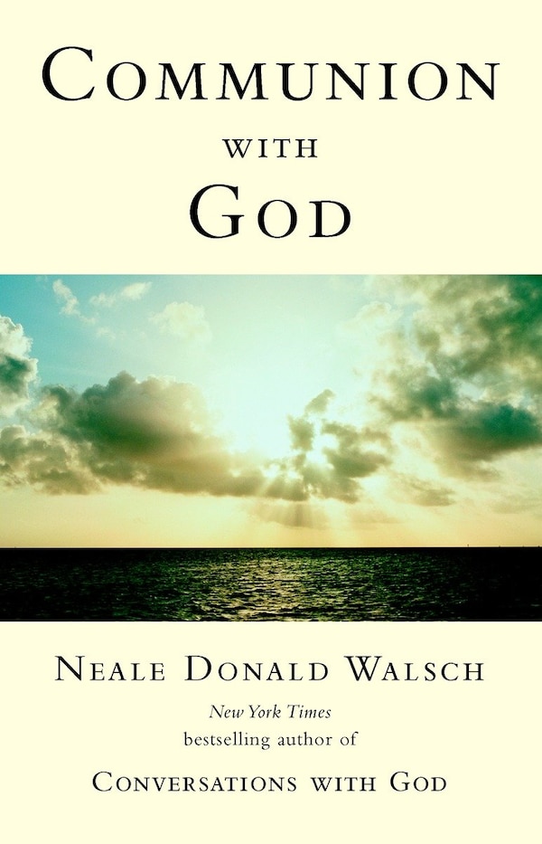 Communion With God by Neale Donald Walsch, Paperback | Indigo Chapters