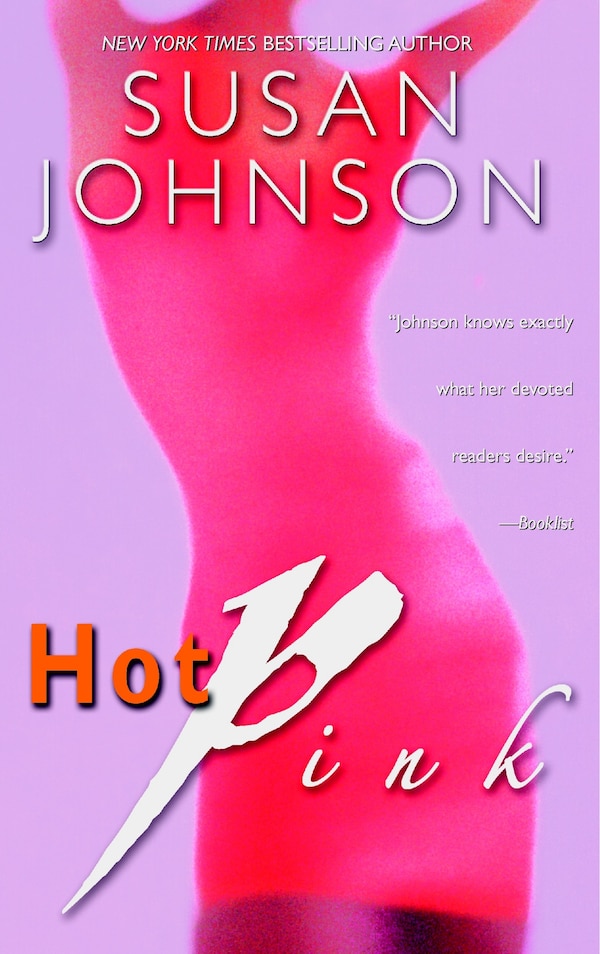 Hot Pink by Susan Johnson, Paperback | Indigo Chapters