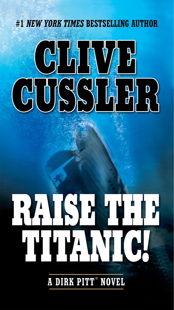 Raise The Titanic by Clive Cussler, Paperback | Indigo Chapters