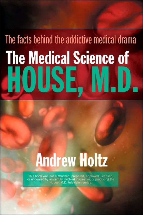 The Medical Science Of House M. d by Andrew Holtz, Paperback | Indigo Chapters