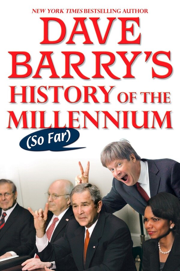 Dave Barry's History Of The Millennium (so Far), Paperback | Indigo Chapters