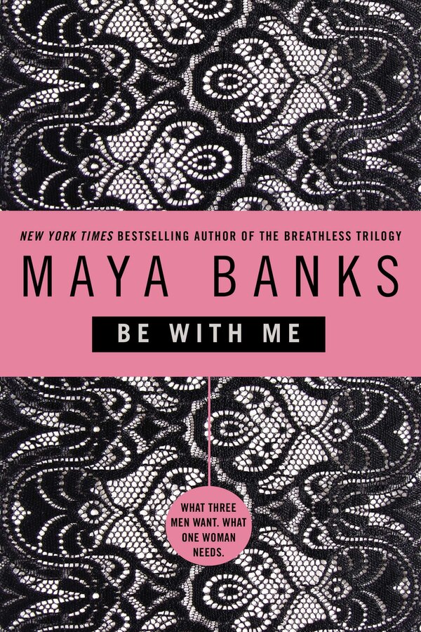 Be With Me by Maya Banks, Paperback | Indigo Chapters