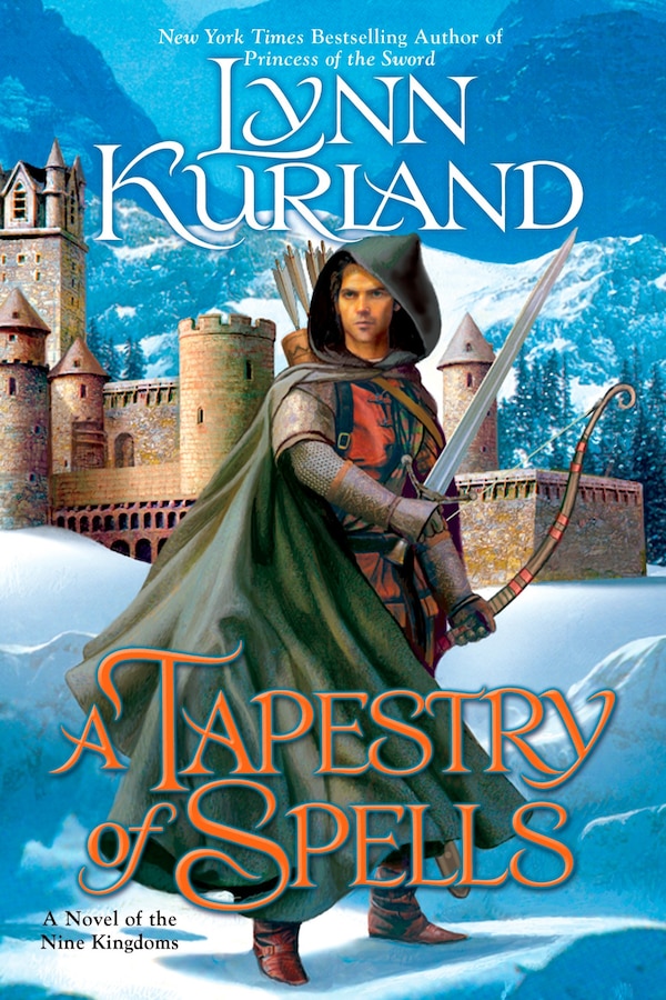 A Tapestry of Spells by Lynn Kurland, Paperback | Indigo Chapters