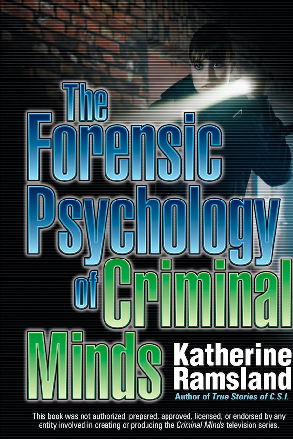 The Forensic Psychology Of Criminal Minds by Katherine Ramsland, Paperback | Indigo Chapters