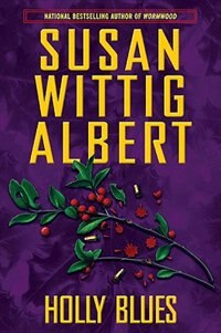 Holly Blues by Susan Wittig Albert, Hardcover | Indigo Chapters