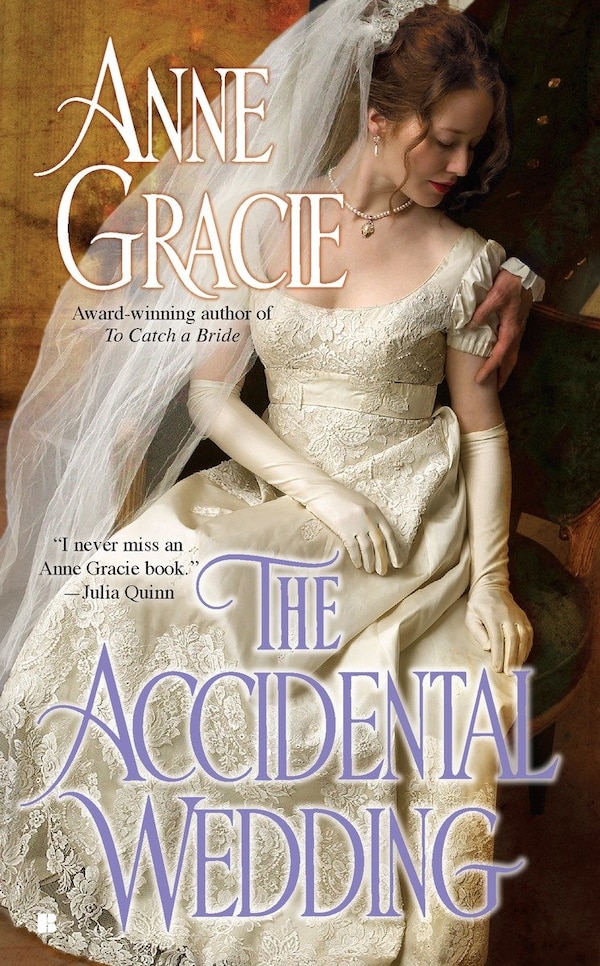 The Accidental Wedding by Anne Gracie, Mass Market Paperback | Indigo Chapters