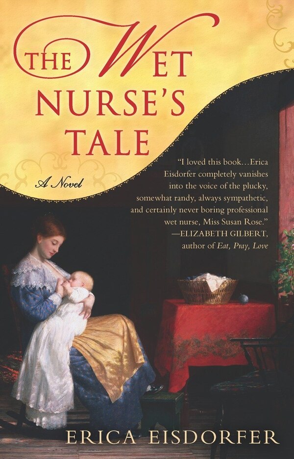The Wet Nurse's Tale by Erica Eisdorfer, Paperback | Indigo Chapters