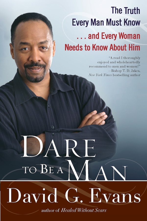 Dare To Be A Man by David G. Evans, Paperback | Indigo Chapters