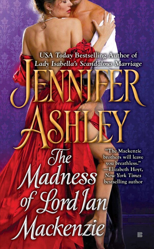 The Madness Of Lord Ian Mackenzie by Jennifer Ashley, Mass Market Paperback | Indigo Chapters